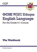GCSE English Language WJEC Eduqas Workbook - dla kursu klasy 9-1 (zawiera odpowiedzi) - GCSE English Language WJEC Eduqas Workbook - for the Grade 9-1 Course (includes Answers)