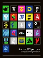 Sinclair ZX Spectrum: wizualne kompendium - Sinclair ZX Spectrum: a visual compendium