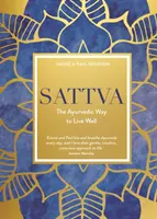 Sattva - ajurwedyjski sposób na dobre życie - Sattva - The Ayurvedic Way to Live Well