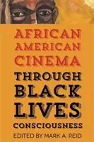 Kino afroamerykańskie poprzez świadomość Black Lives - African American Cinema Through Black Lives Consciousness