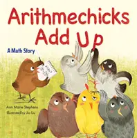 Arithmechicks sumują: opowieść matematyczna - Arithmechicks Add Up: A Math Story