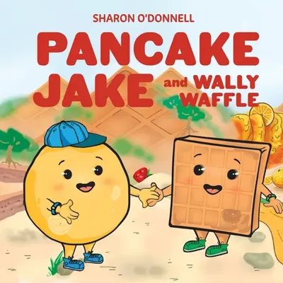 Pancake Jake i Wally Waffle - Pancake Jake and Wally Waffle