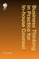 Myślenie biznesowe w praktyce dla prawników wewnętrznych - Business Thinking in Practice for In-House Counsel