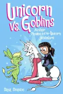 Jednorożec kontra Gobliny, 3: Kolejna przygoda Phoebe i jej jednorożca - Unicorn vs. Goblins, 3: Another Phoebe and Her Unicorn Adventure