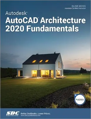 Podstawy programu Autodesk AutoCAD Architecture 2020 - Autodesk AutoCAD Architecture 2020 Fundamentals