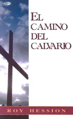 El Camino del Calvario = Droga Kalwarii - El Camino del Calvario = The Calvary Road