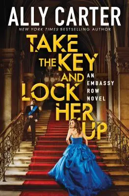 Weź klucz i zamknij ją (Embassy Row, Book 3), 3 - Take the Key and Lock Her Up (Embassy Row, Book 3), 3