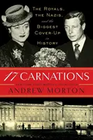 17 goździków: Królewscy, naziści i największa przykrywka w historii - 17 Carnations: The Royals, the Nazis, and the Biggest Cover-Up in History