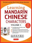 Nauka chińskich znaków mandaryńskich, tom 1: Szybki i łatwy sposób na naukę chińskich znaków! (Hsk Level 1 & AP Exam Prep) - Learning Mandarin Chinese Characters, Volume 1: The Quick and Easy Way to Learn Chinese Characters! (Hsk Level 1 & AP Exam Prep)