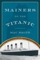 Mieszkańcy Maine na Titanicu - Mainers on the Titanic