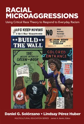 Rasowe mikroagresje: Wykorzystanie teorii rasy krytycznej do reagowania na codzienny rasizm - Racial Microaggressions: Using Critical Race Theory to Respond to Everyday Racism