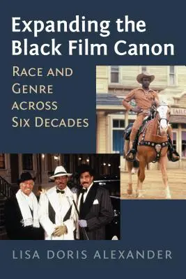 Poszerzanie kanonu czarnego filmu: Rasa i gatunek filmowy na przestrzeni sześciu dekad - Expanding the Black Film Canon: Race and Genre Across Six Decades