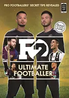 F2: Ultimate Footballer: ZOSTAŃ PIŁKARZEM DOSKONAŁYM Z NOWĄ KSIĄŻKĄ F2! - (Skills Book 4) - F2: Ultimate Footballer: BECOME THE PERFECT FOOTBALLER WITH THE F2'S NEW BOOK! - (Skills Book 4)