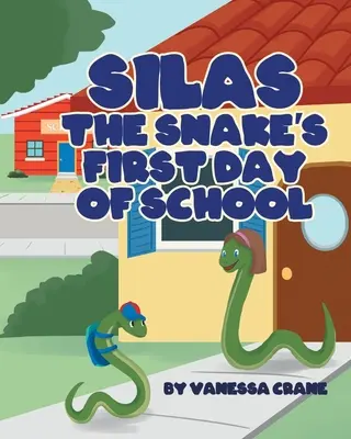 Pierwszy dzień szkoły Silasa Węża - Silas the Snake's First Day of School