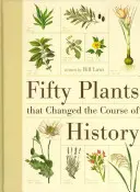 Pięćdziesiąt roślin, które zmieniły bieg historii - Fifty Plants That Changed the Course of History