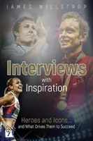 Wywiady z inspiracją: Bohaterowie i ikony... i to, co napędza ich do sukcesu - Interviews with Inspiration: Heroes and Icons... and What Drives Them to Succeed