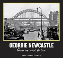 Geordie Newcastle - Jak kiedyś żyliśmy - Geordie Newcastle - How we used to live
