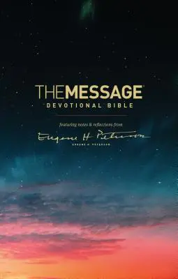 The Message Devotional Bible: Zawiera notatki i refleksje Eugene'a H. Petersona - The Message Devotional Bible: Featuring Notes & Reflections from Eugene H. Peterson