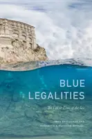 Blue Legalities: Życie i prawa morza - Blue Legalities: The Life and Laws of the Sea