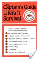 Przewodnik kapitanów po przetrwaniu na tratwie ratunkowej - The Captains' Guide to Liferaft Survival