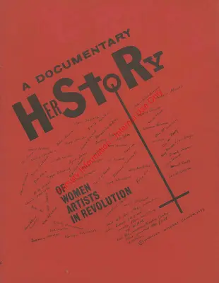 Dokumentalna historia artystek podczas rewolucji - A Documentary Herstory of Women Artists in Revolution