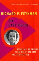 Six Easy Pieces: Podstawy fizyki wyjaśnione przez jej najbardziej błyskotliwego nauczyciela - Six Easy Pieces: Essentials of Physics Explained by Its Most Brilliant Teacher