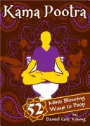 Kama Pootra: 52 oszałamiające sposoby na kupę - Kama Pootra: 52 Mind-Blowing Ways to Poop
