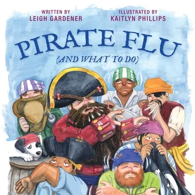 Piracka grypa (i co robić) - Pirate Flu (And What To Do)