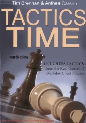 Czas taktyki: 1001 taktyk szachowych z gier codziennych szachistów - Tactics Time: 1001 Chess Tactics from the Games of Everyday Chess Players