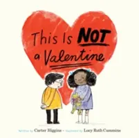 To nie jest walentynka: (prezent walentynkowy dla dzieci, książki świąteczne dla dzieci) - This Is Not a Valentine: (Valentines Day Gift for Kids, Children's Holiday Books)