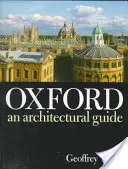 Oksford - przewodnik architektoniczny (Tyack Geoffrey (dyrektor Centrum Uniwersytetu Stanforda w Oksfordzie)) - Oxford - An Architectural Guide (Tyack Geoffrey (Director Director Stanford University Centre in Oxford))
