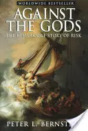 Przeciw bogom: niezwykła historia ryzyka - Against the Gods: The Remarkable Story of Risk