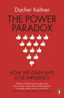 Paradoks władzy - jak zyskujemy i tracimy wpływy - Power Paradox - How We Gain and Lose Influence