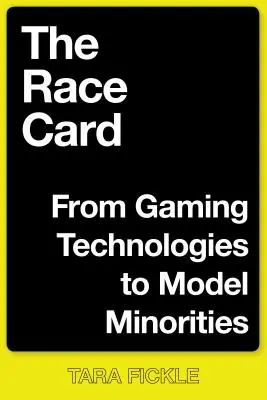 Karta rasowa: Od technologii gier po modelowe mniejszości - The Race Card: From Gaming Technologies to Model Minorities