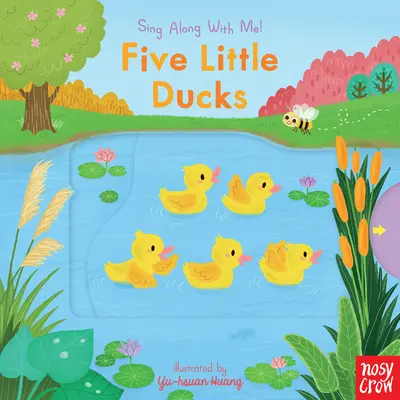 Pięć małych kaczuszek: Śpiewaj razem ze mną! - Five Little Ducks: Sing Along with Me!