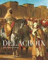 Delacroix: Nowe i rozszerzone wydanie - Delacroix: New and Expanded Edition