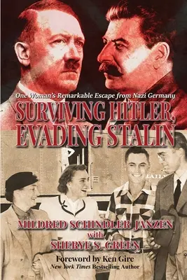 Przetrwać Hitlera, uniknąć Stalina: Niezwykła ucieczka jednej kobiety z nazistowskich Niemiec - Surviving Hitler, Evading Stalin: One Woman's Remarkable Escape from Nazi Germany