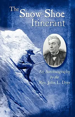 Wędrowiec w rakietach śnieżnych - autobiografia - The Snow-Shoe Itinerant - An Autobiography