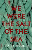 Byliśmy solą morza - We Were the Salt of the Sea