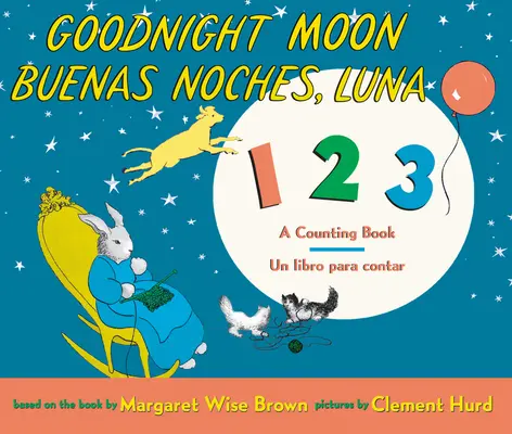 Dobranoc księżycu 123/Buenas Noches, Luna 123 Board Book: Dwujęzyczna hiszpańsko-angielska - Goodnight Moon 123/Buenas Noches, Luna 123 Board Book: Bilingual Spanish-English