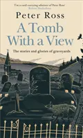 Tomb With a View - The Stories & Glories of Graveyards - książka roku według Financial Times - Tomb With a View - The Stories & Glories of Graveyards - A Financial Times Book of the Year