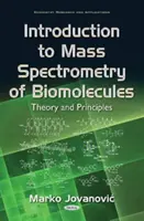 Wprowadzenie do spektrometrii masowej biomolekuł - teoria i zasady - Introduction to Mass Spectrometry of Biomolecules - Theory & Principles