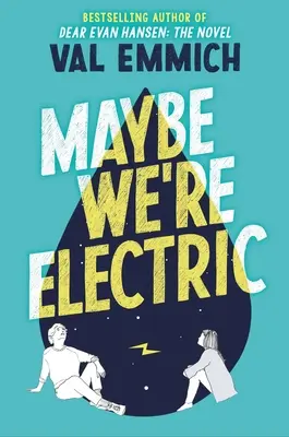 Może jesteśmy elektryczni - Maybe We're Electric