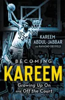 Stając się Kareemem: Dorastanie na boisku i poza nim - Becoming Kareem: Growing Up on and Off the Court