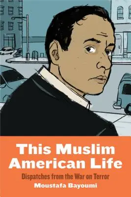 To muzułmańskie amerykańskie życie: Dysputy z wojny z terroryzmem - This Muslim American Life: Dispatches from the War on Terror