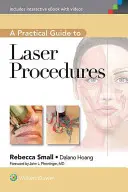 Praktyczny przewodnik po zabiegach laserowych - A Practical Guide to Laser Procedures