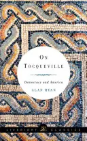 O Tocqueville'u: Demokracja i Ameryka - On Tocqueville: Democracy and America