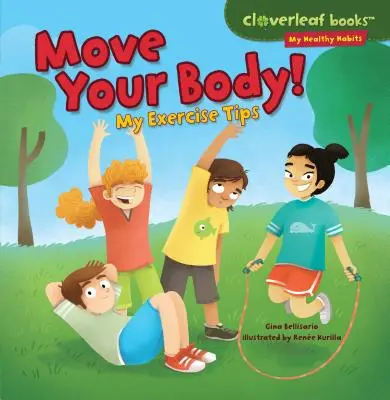 Move Your Body!: Moje wskazówki dotyczące ćwiczeń - Move Your Body!: My Exercise Tips