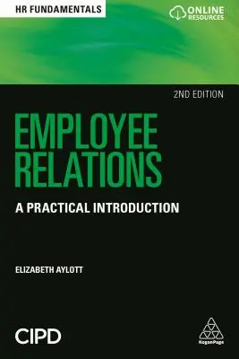 Relacje pracownicze: Praktyczne wprowadzenie - Employee Relations: A Practical Introduction