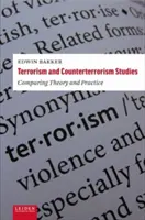 Studia nad terroryzmem i zwalczaniem terroryzmu: Porównanie teorii i praktyki - Terrorism and Counterterrorism Studies: Comparing Theory and Practice